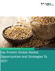 Soy Protein Global Market Opportunities And Strategies To 2031