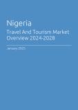 Travel And Tourism Market Overview in Nigeria 2023-2027