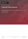 Corporate Travel Services - Industry Market Research Report