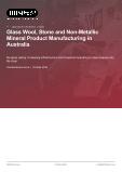 Glass Wool, Stone and Non-Metallic Mineral Product Manufacturing in Australia - Industry Market Research Report
