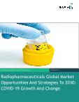 Radiopharmaceuticals Global Market Opportunities And Strategies To 2030: COVID-19 Growth And Change