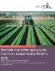 Pesticide And Other Agricultural Chemicals Market Global Briefing 2018