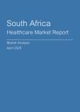  South Africa Healthcare Market Report- Q1 2025