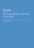 Pet Care Market Overview in Spain 2023-2027