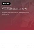 Animal Feed Production in the UK - Industry Market Research Report