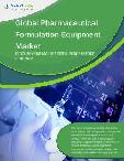 Global Pharmaceutical Formulation Equipment Category - Procurement Market Intelligence Report