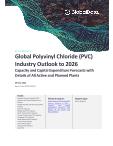 Polyvinyl Chloride Industry Installed Capacity and Capital Expenditure (CapEx) Forecast by Region and Countries including details of All Active Plants, Planned and Announced Projects, 2022-2026