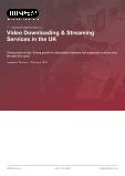 Video Downloading & Streaming Services in the UK - Industry Market Research Report
