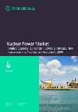 Nuclear Power Market - Installed Capacity, Generation, COVID-19 Impact, New Investment, and Key Country Analysis to 2030