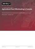 Canadian Agricultural Feed Wholesaling Industry Analysis