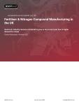 Fertiliser & Nitrogen Compound Manufacturing in the UK - Industry Market Research Report