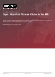 Gym, Health & Fitness Clubs in the US - Industry Market Research Report