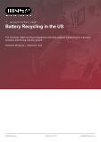 Battery Recycling in the US - Industry Market Research Report