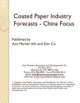 Coated Paper Industry Forecasts - China Focus