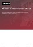 Alternative Healthcare Providers in the US - Industry Market Research Report