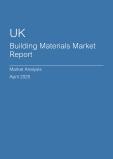  UK Building Materials Market Report- Q1 2025