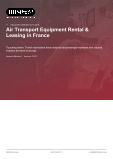 Air Transport Equipment Rental & Leasing in France - Industry Market Research Report