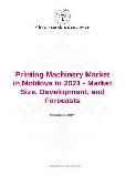Printing Machinery Market in Moldova to 2021 - Market Size, Development, and Forecasts