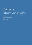 Canada Robotics Market Report- Q1 2025