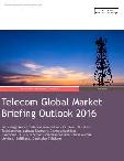 Telecom Global Market Briefing Outlook 2016