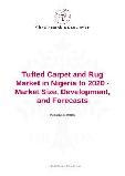 Tufted Carpet and Rug Market in Nigeria to 2020 - Market Size, Development, and Forecasts
