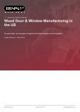Wood Door & Window Manufacturing in the US - Industry Market Research Report