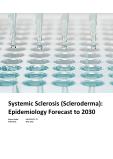 Systemic Sclerosis (Scleroderma) - Epidemiology Forecast to 2030