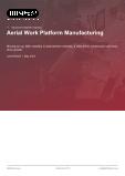 Aerial Work Platform Manufacturing in the US - Industry Market Research Report
