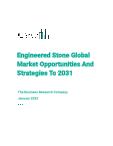 Engineered Stone Global Market Opportunities And Strategies To 2031