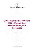 Silver Market in Slovakia to 2020 - Market Size, Development, and Forecasts