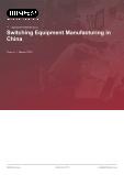 Switching Equipment Manufacturing in China - Industry Market Research Report
