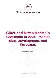 Glove and Mitten Market in Cambodia to 2021 - Market Size, Development, and Forecasts