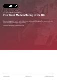 Fire Truck Manufacturing in the US - Industry Market Research Report
