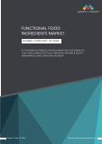 Functional Food Ingredients Market by Type, Source, Application And Region - Global Forecast to 2026