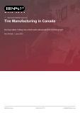 Tire Manufacturing in Canada - Industry Market Research Report