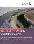 Water And Sewage Market Global Briefing 2018