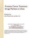 Prostate Cancer Treatment Drugs Markets in China