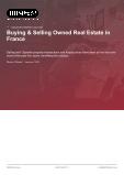 Buying & Selling Owned Real Estate in France - Industry Market Research Report