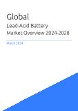 Global Lead-Acid Battery Market Overview 2023-2027