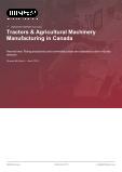 Tractors & Agricultural Machinery Manufacturing in Canada - Industry Market Research Report