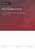 Wood Pulp Mills in the US - Industry Market Research Report