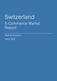  Switzerland E-Commerce Market Report- Q1 2025
