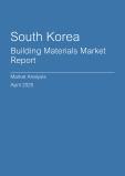 South Korea Building Materials Market Report- Q1 2025