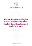 Marine Propulsion Engine Market in Mexico to 2020 - Market Size, Development, and Forecasts