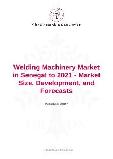 Welding Machinery Market in Senegal to 2021 - Market Size, Development, and Forecasts
