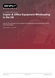 Copier & Office Equipment Wholesaling in the US - Industry Market Research Report
