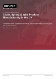 Chain, Spring & Wire Product Manufacturing in the UK - Industry Market Research Report