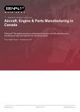 Canadian Aviation Manufacturing: Comprehensive Market Study