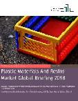 Plastic Materials And Resins Market Global Briefing 2018