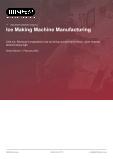 Ice Making Machine Manufacturing in the US - Industry Market Research Report
